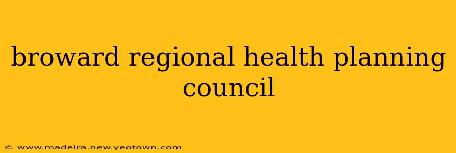broward regional health planning council