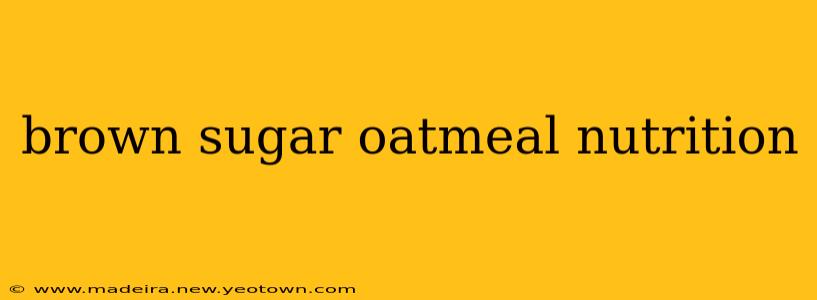 brown sugar oatmeal nutrition
