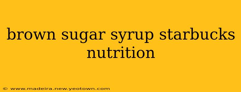 brown sugar syrup starbucks nutrition
