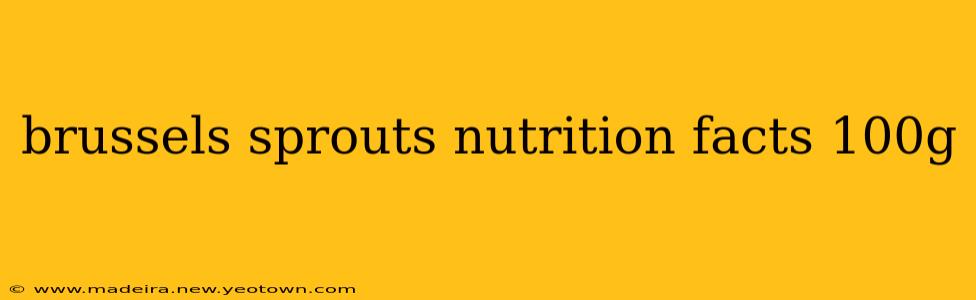 brussels sprouts nutrition facts 100g
