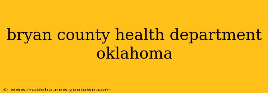 bryan county health department oklahoma
