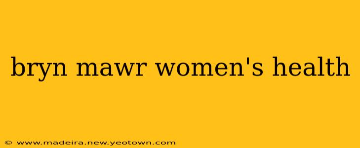 bryn mawr women's health