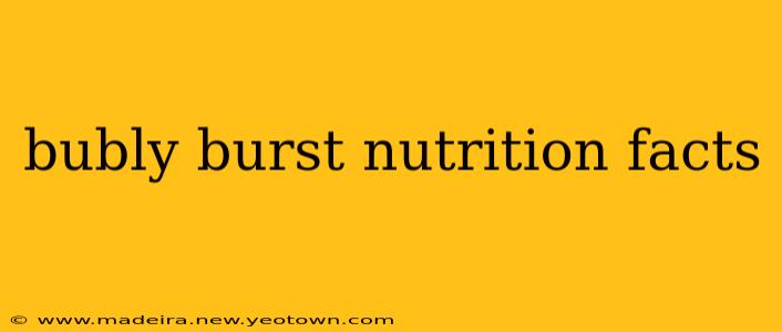 bubly burst nutrition facts