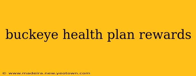 buckeye health plan rewards