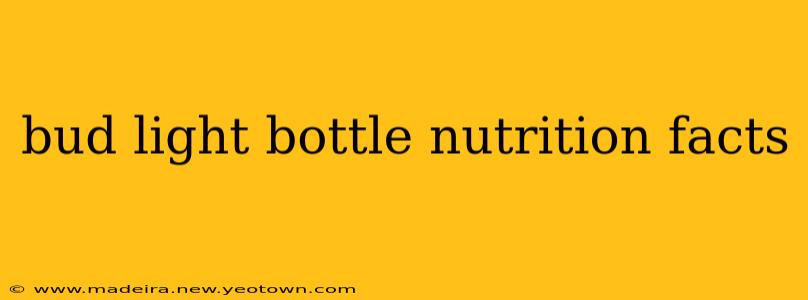 bud light bottle nutrition facts