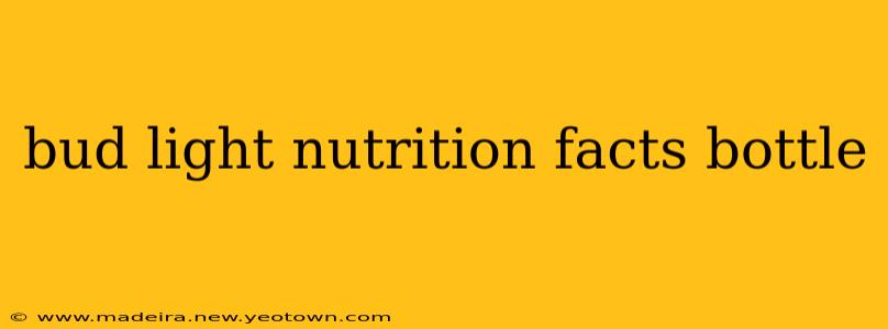 bud light nutrition facts bottle