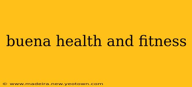 buena health and fitness