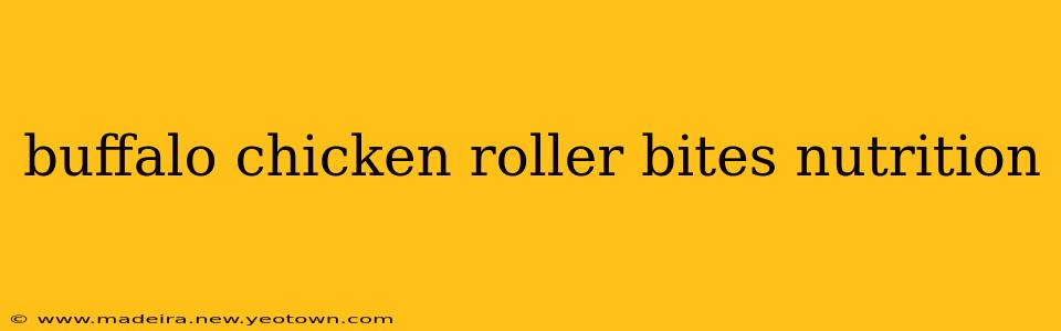 buffalo chicken roller bites nutrition