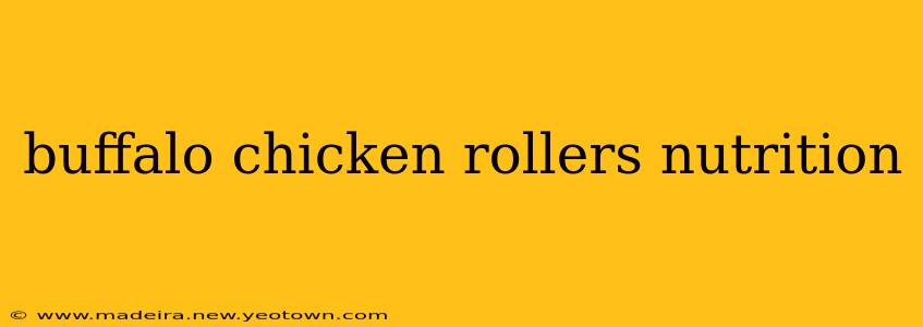 buffalo chicken rollers nutrition