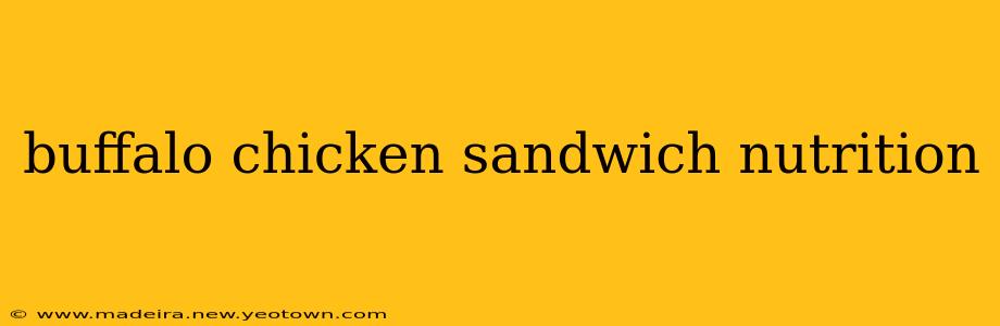 buffalo chicken sandwich nutrition