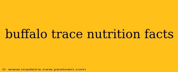 buffalo trace nutrition facts