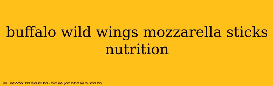 buffalo wild wings mozzarella sticks nutrition