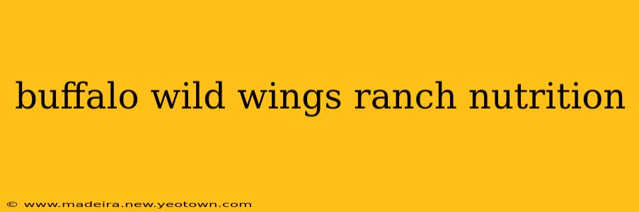buffalo wild wings ranch nutrition