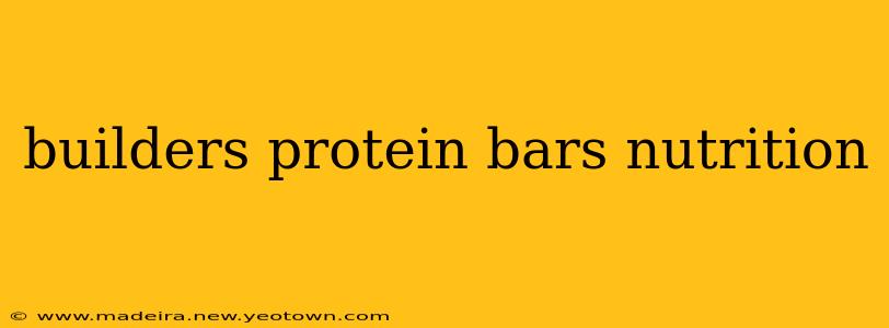 builders protein bars nutrition