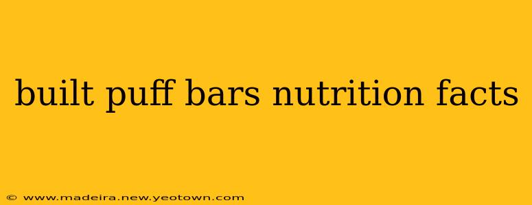 built puff bars nutrition facts