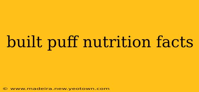 built puff nutrition facts