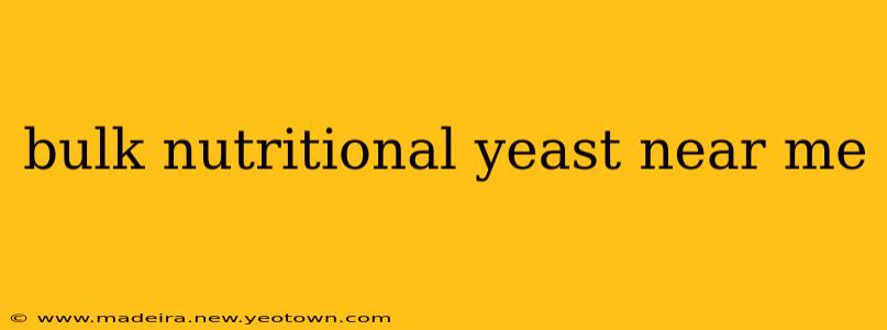 bulk nutritional yeast near me
