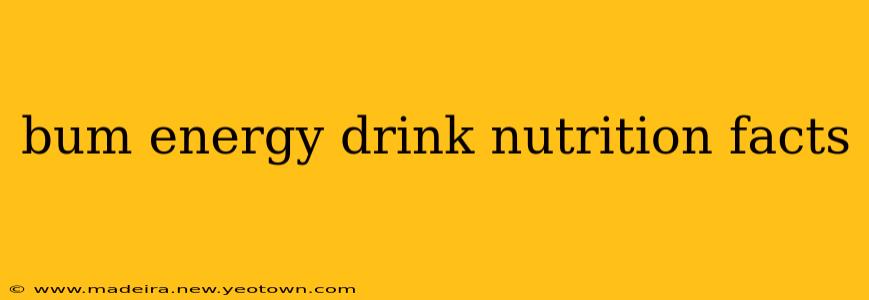 bum energy drink nutrition facts