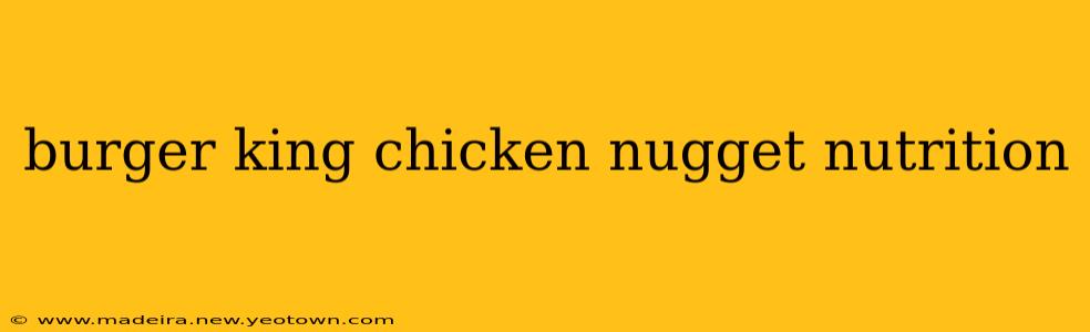 burger king chicken nugget nutrition
