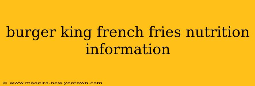 burger king french fries nutrition information