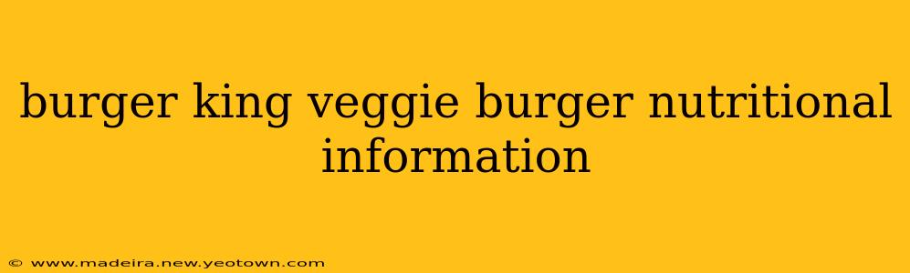 burger king veggie burger nutritional information