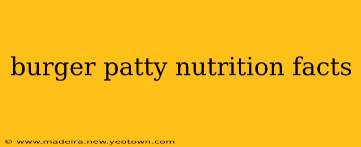 burger patty nutrition facts