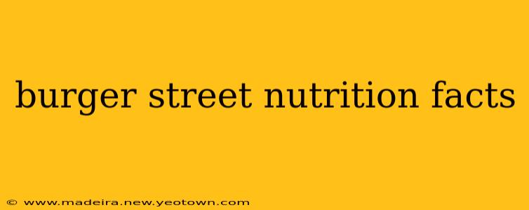 burger street nutrition facts