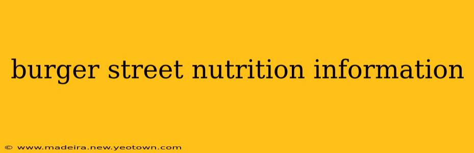burger street nutrition information