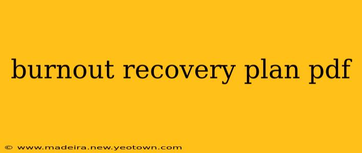 burnout recovery plan pdf