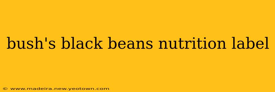 bush's black beans nutrition label