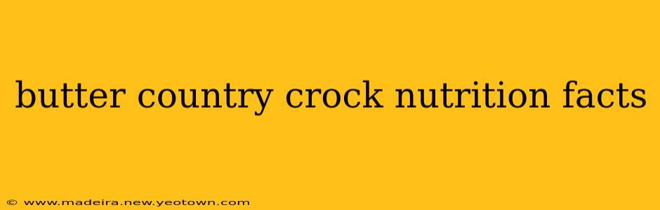 butter country crock nutrition facts