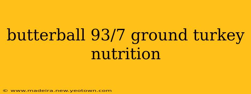 butterball 93/7 ground turkey nutrition