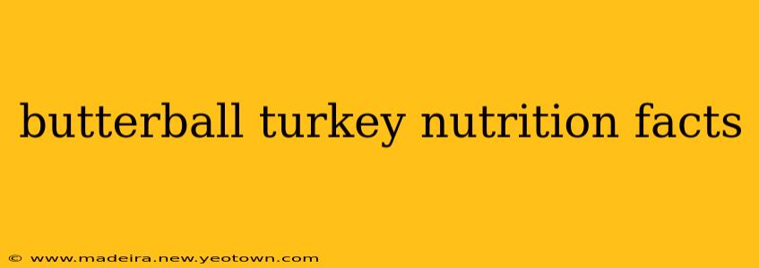 butterball turkey nutrition facts