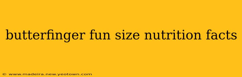 butterfinger fun size nutrition facts