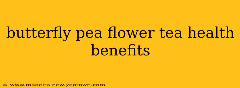 butterfly pea flower tea health benefits
