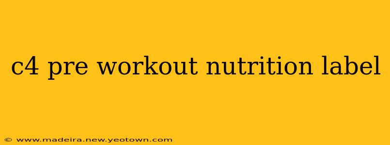 c4 pre workout nutrition label