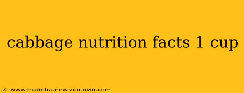 cabbage nutrition facts 1 cup