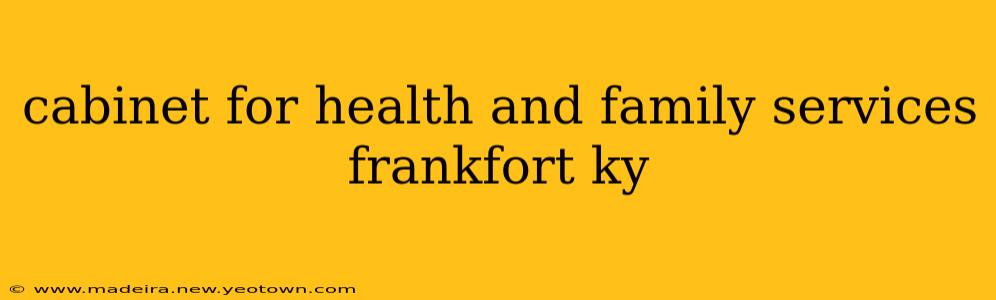cabinet for health and family services frankfort ky