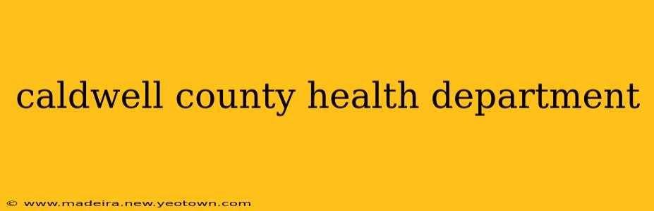 caldwell county health department