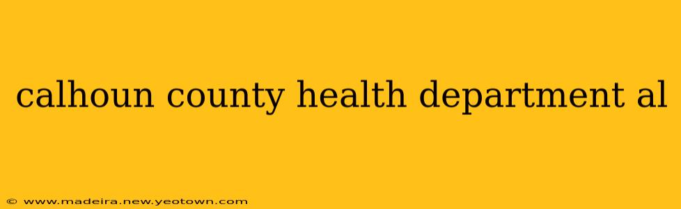 calhoun county health department al