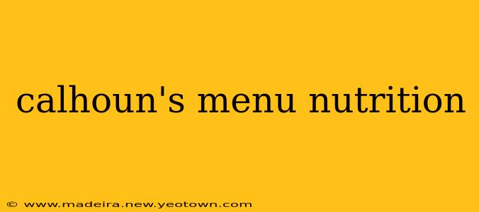 calhoun's menu nutrition