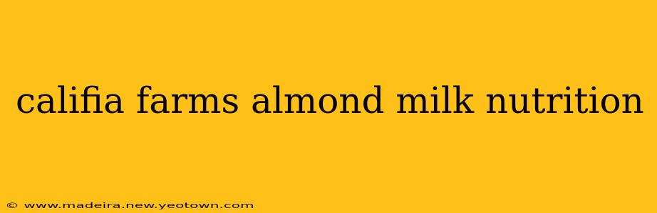 califia farms almond milk nutrition