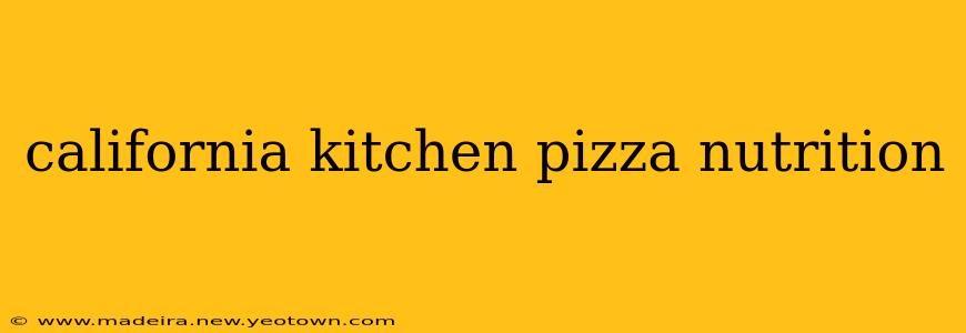 california kitchen pizza nutrition
