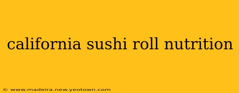 california sushi roll nutrition