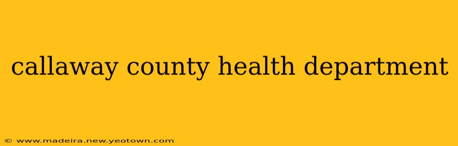 callaway county health department