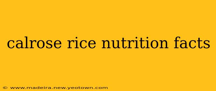 calrose rice nutrition facts