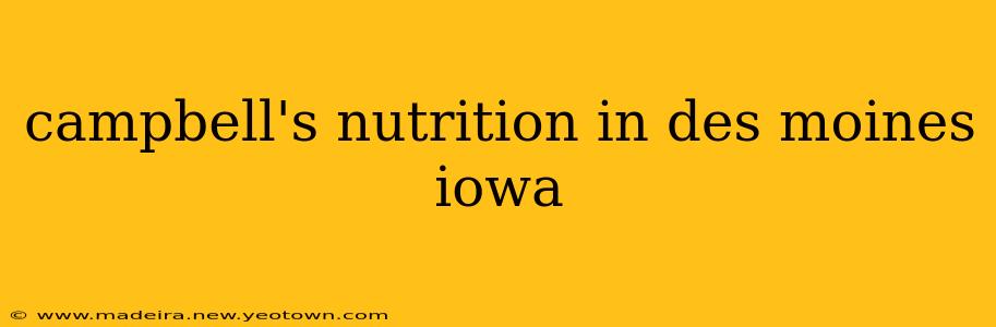 campbell's nutrition in des moines iowa