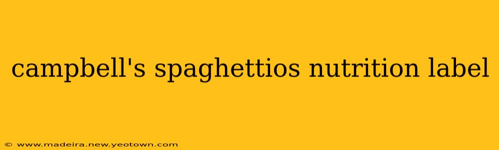 campbell's spaghettios nutrition label