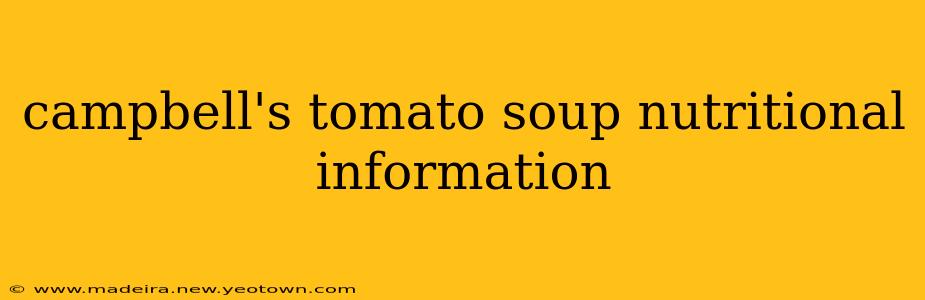 campbell's tomato soup nutritional information