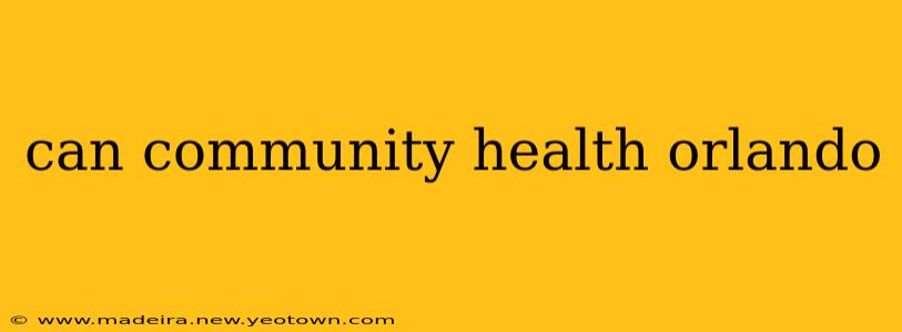 can community health orlando